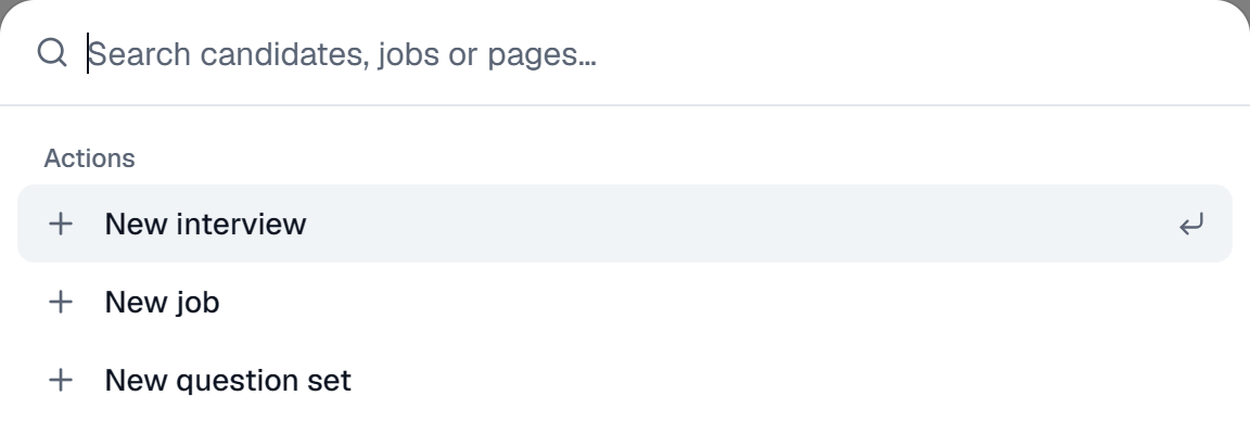 The command palette opened with Ctrl+K: a search box and actions to create an interview, job or question set